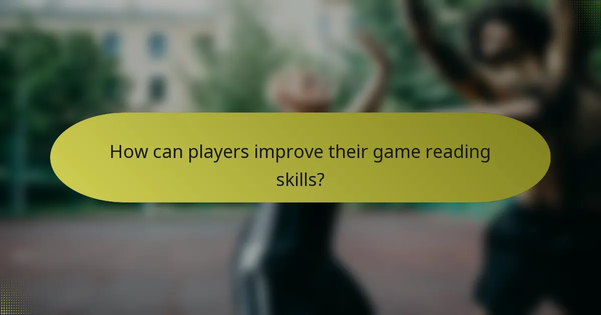 How can players improve their game reading skills?