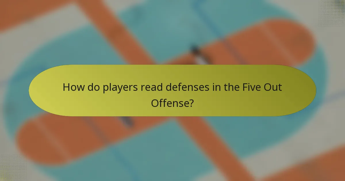 How do players read defenses in the Five Out Offense?