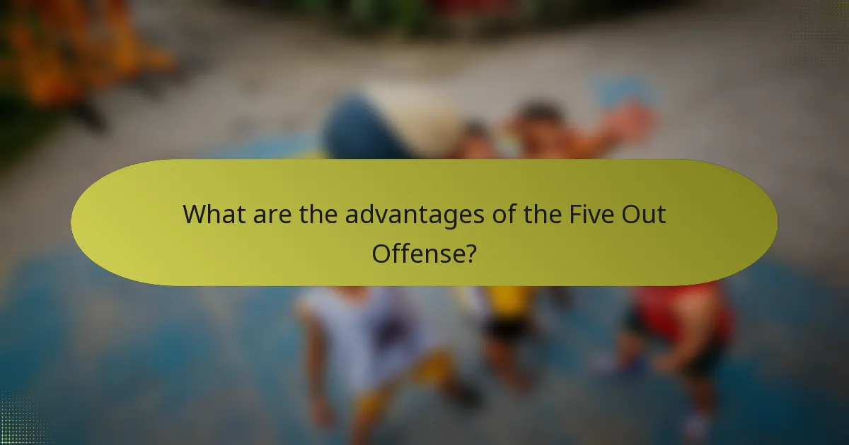 What are the advantages of the Five Out Offense?