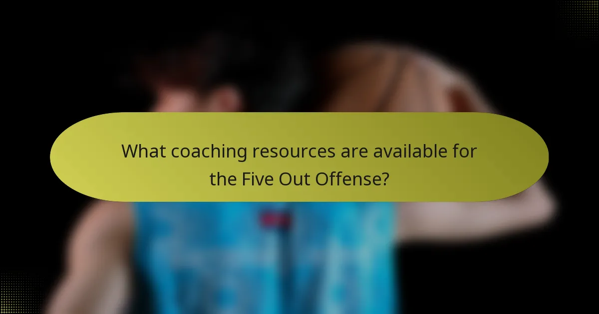 What coaching resources are available for the Five Out Offense?